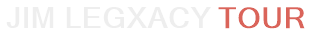 Jim Legxacy Tour